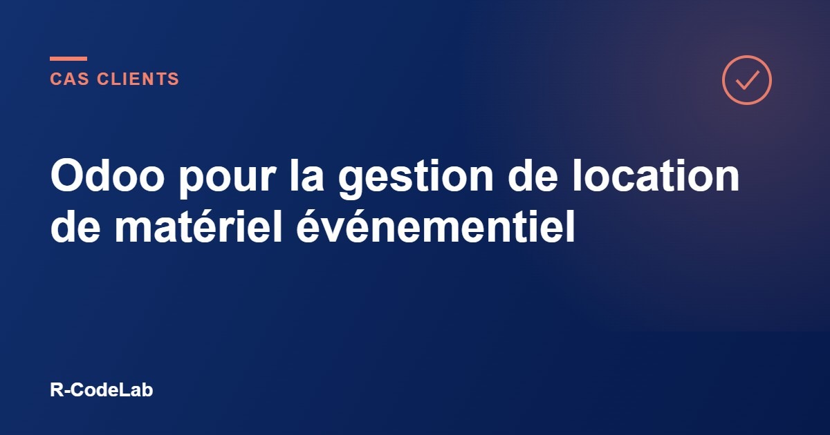 Odoo pour la gestion de location de matériel événementiel 9 Odoo pour la gestion de location de matériel événementiel